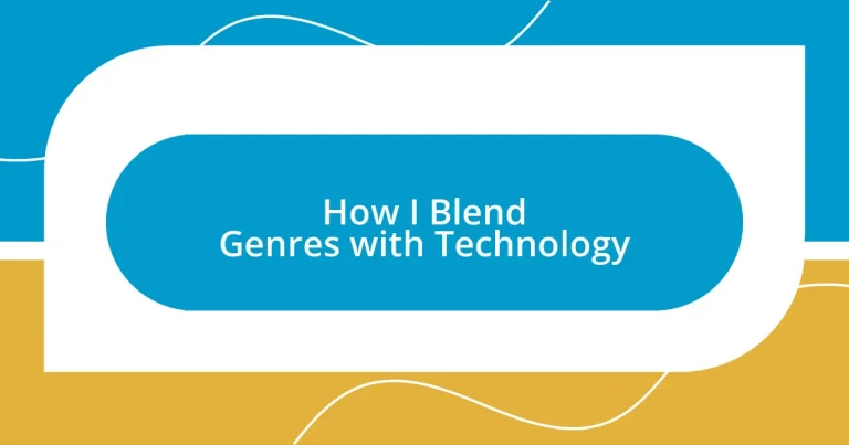 How I Blend Genres with Technology