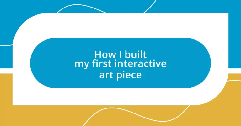 How I built my first interactive art piece