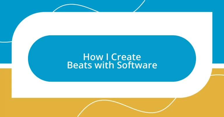 How I Create Beats with Software