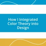 How I Integrated Color Theory into Design