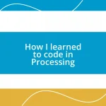 How I learned to code in Processing