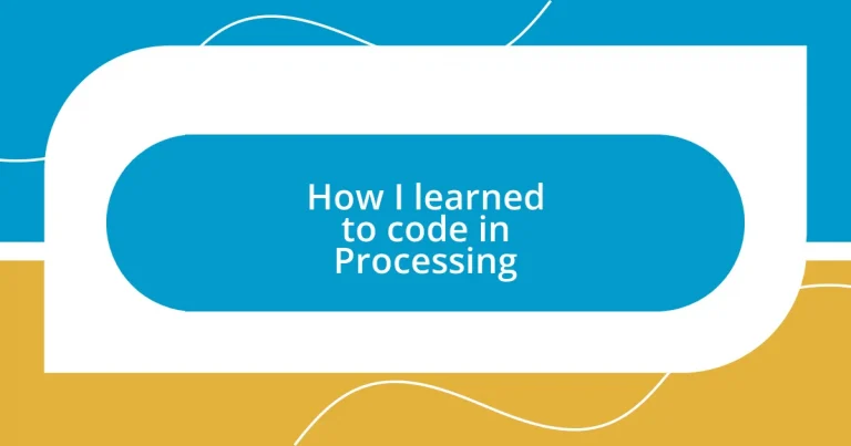 How I learned to code in Processing