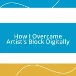 How I Overcame Artist’s Block Digitally