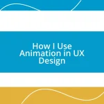 How I Use Animation in UX Design