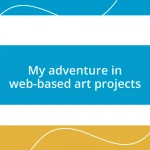 My adventure in web-based art projects