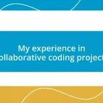 My experience in collaborative coding projects