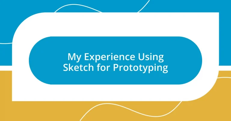 My Experience Using Sketch for Prototyping