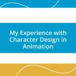 My Experience with Character Design in Animation