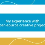 My experience with open-source creative projects