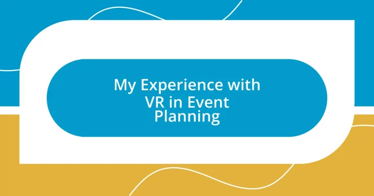 My Experience with VR in Event Planning