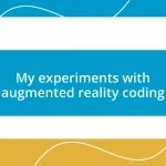 My experiments with augmented reality coding