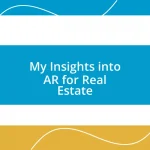 My Insights into AR for Real Estate