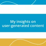 My insights on user-generated content