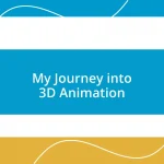 My Journey into 3D Animation