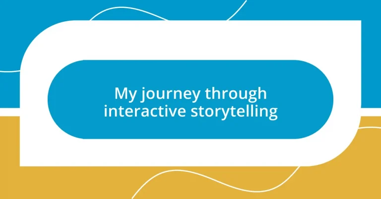 My journey through interactive storytelling