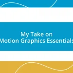 My Take on Motion Graphics Essentials