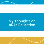 My Thoughts on AR in Education