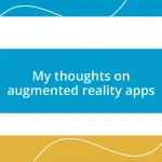 My thoughts on augmented reality apps