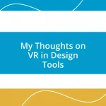 My Thoughts on VR in Design Tools