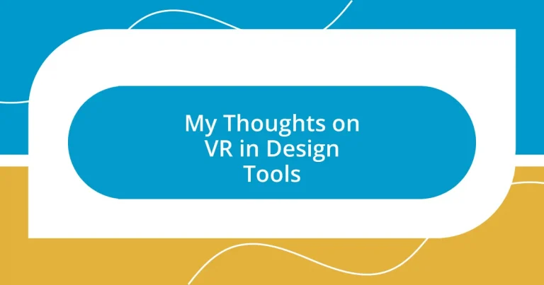 My Thoughts on VR in Design Tools