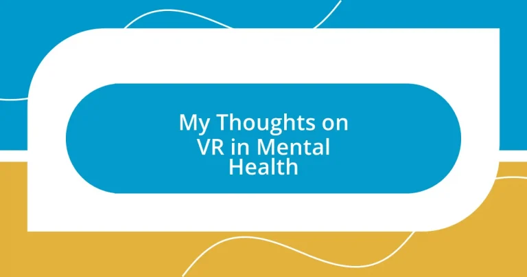 My Thoughts on VR in Mental Health