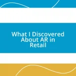 What I Discovered About AR in Retail