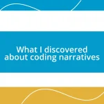 What I discovered about coding narratives