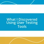 What I Discovered Using User Testing Tools