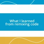 What I learned from remixing code