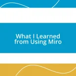 What I Learned from Using Miro