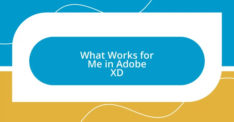 What Works for Me in Adobe XD