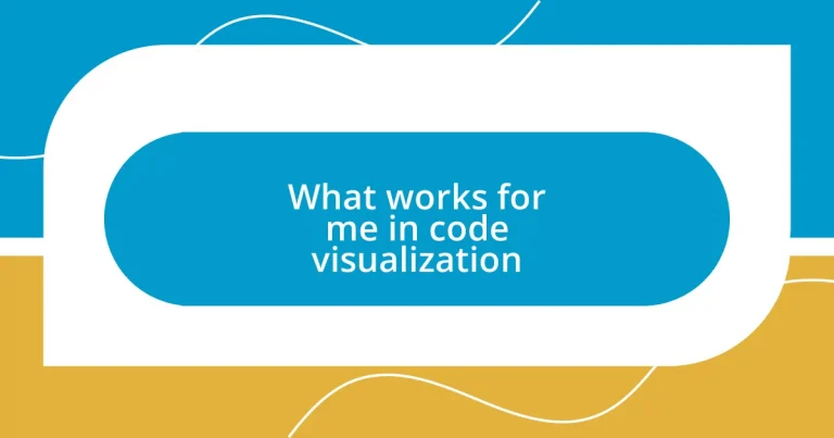 What works for me in code visualization