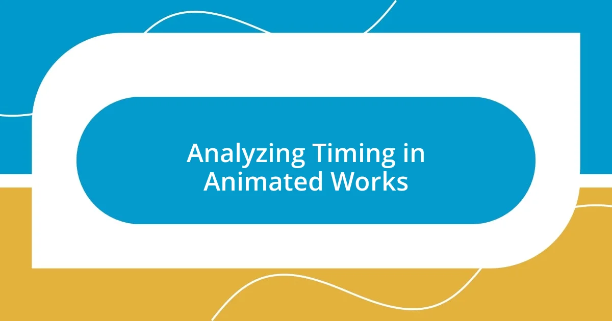 Analyzing Timing in Animated Works