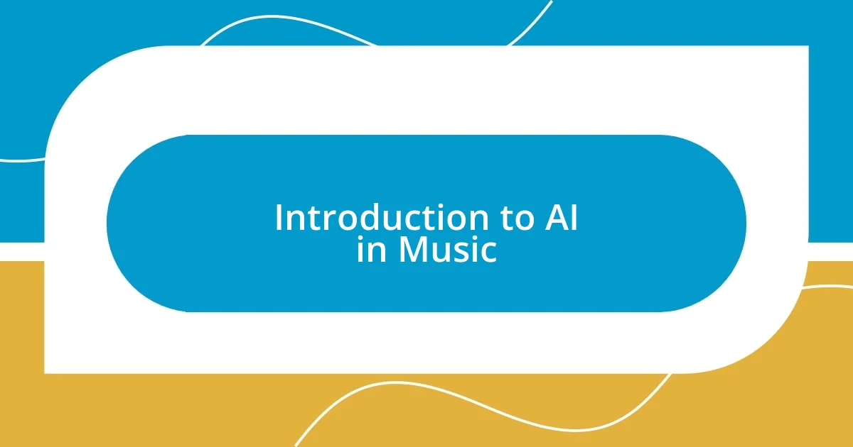 Introduction to AI in Music