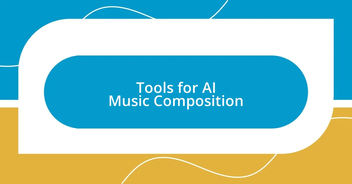 Tools for AI Music Composition